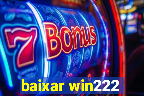 baixar win222